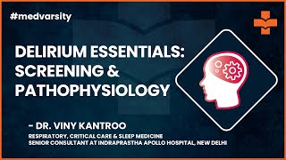 Delirium Essentials  Screening amp Pathophysiology  Medical Case Discussion by Medvarsity [upl. by Dyson]