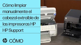 Cómo limpiar manualmente el cabezal extraíble de las impresoras HP  HP Support [upl. by Ultann]