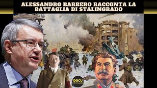 ALESSANDRO BARBERO RACCONTA LA BATTAGLIA DI STALINGRADO  PODCAST [upl. by Nawek399]