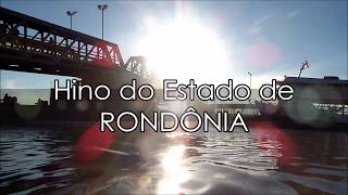 Hino de Rondônia  Letra 【SRIO】 [upl. by Jemmy]