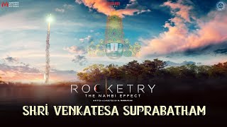 ROCKETRYS SRI VENKATESA SUPRABATHAM  FULL SONG [upl. by Tibold]