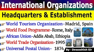 International Organisations amp Headquarters  अंतर्राष्ट्रीय संगठन  Current Affairs 2023 [upl. by Glick]