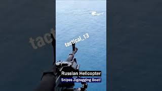 Russian Helicopter Takes Down Zigzagging Kamikaze Boat [upl. by Strade]