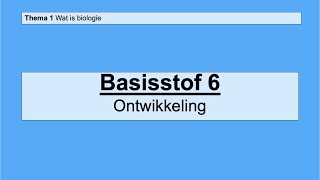 VMBO HAVO 1  Wat is biologie  Basisstof 6 Ontwikkeling [upl. by Pettifer]