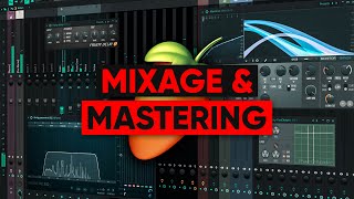 COMMENT MIXER ET MASTERISER SA PROD SUR FL STUDIO Tutoriel FL Studio [upl. by Ggerg]