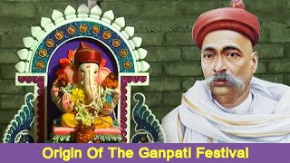 Lokmanya Bal Gangadhar Tilak  Origin of the Ganpati Festival [upl. by Lindsey796]