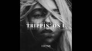 Heretixx  Trippin On You Official Audio [upl. by Allene]