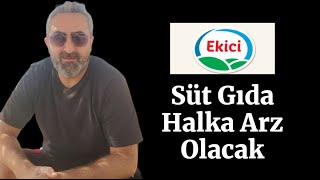 Ekici Gıda Halka Arz Olacak spk halkaarz borsa bist100 [upl. by Denbrook]