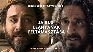 Jairus leányának feltámasztása  Chosen sorozat [upl. by Eaver]