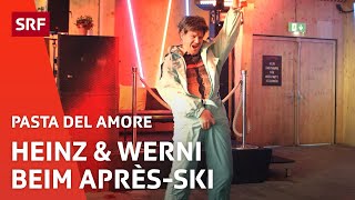 Pasta del Amore Heinz amp Werni beim AprèsSki  Comedy  Pasta del Amore  SRF [upl. by Geraldine]