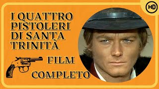 I quattro pistoleri di Santa Trinità  Western  HD  Film Completo in Italiano [upl. by Cooperman744]