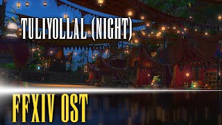 Tuliyollal Night Theme quotMorrows Magicquot  FFXIV OST [upl. by Kirshbaum]