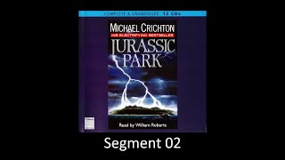 JURASSIC PARK by Michael Crichton  Unabridged Audiobook  Read by William Roberts  Segment 02 [upl. by Maria78]