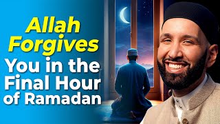 When Allah Forgives You in the Final Hour of Ramadan  Dr Omar Suleiman [upl. by Willdon284]