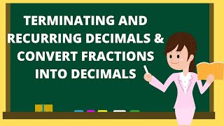 TERMINATING AND RECURRING DECIMALS  CONVERSION OF FRACTIONS INTO DECIMALS  LEARNERS FORT [upl. by Tnilc]