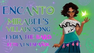 Encanto Mirabel Villana  Lydia the Bard  Mirabels Villain Song  Letra en español✧ [upl. by Inar]