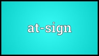 Atsign Meaning [upl. by Anele]