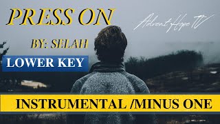 PRESS ON Lower Key MINUS ONE INSTRUMENTAL KARAOKE  SONG lyrics  SELAH [upl. by Preiser932]