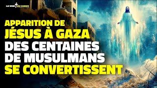 Jésus APPARAÎT À GAZA  DES CENTAINES DE MUSULMANS SE CONVERTISSENT  Lincroyable prodige [upl. by Yemaj]