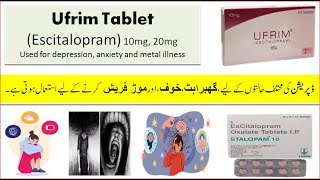 Ufrim Tablet 10mg Uses in Urdu  Escitalopram 10mg Tablet Uses Benefits and Side Effects [upl. by Freddi]