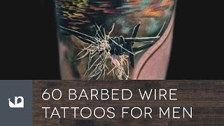 60 Barbed Wire Tattoos For Men [upl. by Sylvanus]