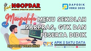 dapodik2025  Part 2  MENGELOLA MENU SARPRAS MENU GTK dan MENU PESERTA DIDIK [upl. by Sang501]