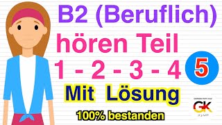 B2 Beruf hören teil 1 2 3 4 Mit Lösung Part 5 Neu 2024 100 bestanden [upl. by Lahpos]