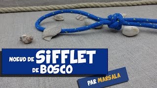 Noeud de sifflet de Bosco Noeud à boucle [upl. by Anawot]