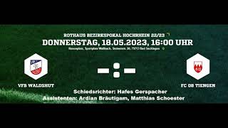 VfB Waldshut  FC Tiengen Bezirkspokalfinale Hochrhein 2023 [upl. by Dorcea784]