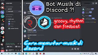 MANTAP  Tutorial Memutar Musik di DISCORD Groovy Rhythm fredboat  discord tutorial [upl. by Bonnie457]