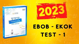 2023  345 TYT MATEMATİK SORU BANKASI ÇÖZÜMLERİ  EBOB EKOK TEST 1 [upl. by Aubine444]