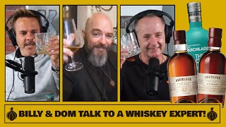 Billy amp Dom Talk to a Whiskey Expert [upl. by Selinski]