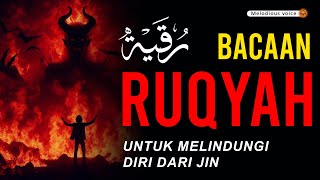 AYAT RUQYAH MERDU PENGUSIR JIN SIHIR amp SETAN DI RUMAH TUBUH amp TEMPAT USAHA CUKUP PUTAR SETIAP HARI [upl. by Eynttirb]