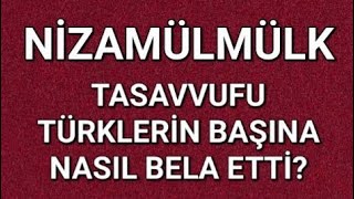 TÜRKLERİ EŞÂRÎLİĞE ve TASAVVUFA MAHKÜM EDEN NİZAMÜLMÜLK KİMDİR [upl. by Feetal837]