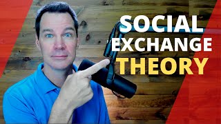 Social Exchange Theory [upl. by Stortz]