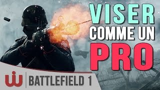 Tuto  Viser Comme un Pro sur Battlefield 1 [upl. by Estrin]