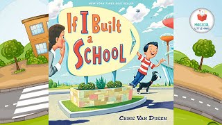 Kids Book Read Aloud Story 📚If I Built a School 🏫 by Chris Van Dusen 🚌 [upl. by Zetnahs852]