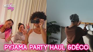 Le dernier Weekly Vlog 😳 Pyjama party haul ampdeco 😍 [upl. by Berenice561]