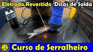 Curso de Serralheiro 15  Eletrodo Revestido e Técnica para Soldar Metalon [upl. by Alarice]