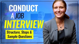 How to Conduct a JOB Interview With Confidence Structure Steps and Sample Questions [upl. by Tlevesor]