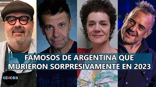 Famosos de Argentina que murieron SORPRESIVAMENTE en 2023 [upl. by Yeuh]