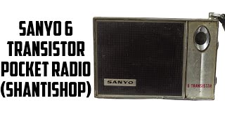 SANYO 6 TRANSISTOR POCKET RADIO TESTING SHANTISHOP [upl. by Odlanyer449]