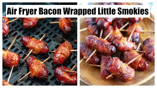 AIR FRYER BACON WRAPPED LITTLE SMOKIES  Lil Smokies  How to make bacon wrapped little smokies [upl. by Ayrolg]