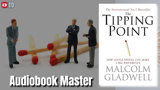 The Tipping Point Best Audiobook Summary By Malcolm Gladwell [upl. by Burchett]