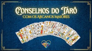 Conselhos do Tarô com os Arcanos Maiores [upl. by O'Carroll]