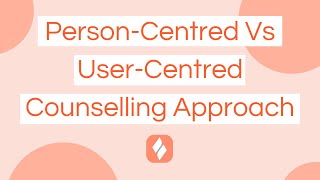 Personcentred Vs Usercentred Counselling Approach [upl. by Hallvard]