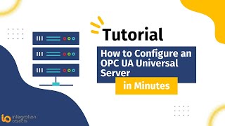 How to Configure an OPC UA Universal Server in Minutes [upl. by Yunfei733]