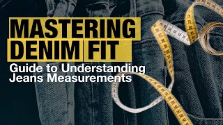 How to Measure Jeans A Complete Guide to Jeans Measurements [upl. by Haldes556]