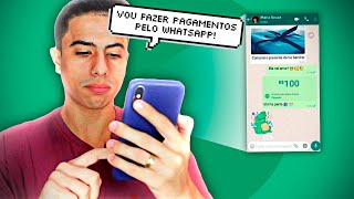 NOVIDADE Como FAZER PAGAMENTOS pelo WHATSAPP  Passo a passo completo [upl. by Nylsirk899]