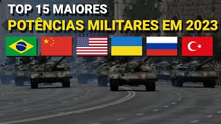 15 maiores potências militares do planeta em 2023 [upl. by Nnylcaj125]